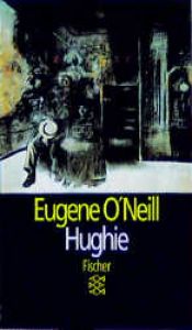 book cover of Hughie: Stück in 1 Akt by Eugene O&apos;Neill