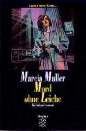 book cover of Mord ohne Leiche. Kriminalroman. by Marcia Muller
