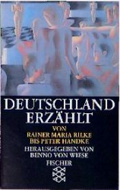 book cover of Deutschland erzählt. Von Rainer Maria Rilke (6710 662) bis Peter Handke. by Benno von Wiese