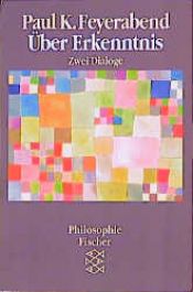 book cover of Über Erkenntnis. Zwei Dialoge. by Paul Feyerabend