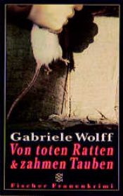 book cover of Von toten Ratten und zahmen Tauben. Kriminalgeschichten. by Gabriele Wolff