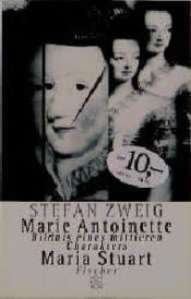 book cover of Maria Stuart / Marie Antoinette. Bildnis eines mittleren Charakters. by Stefan Zweig