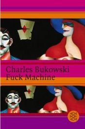 book cover of Fuck Machine. Stories by Чарльз Буковски