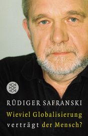 book cover of Wieviel Globalisierung verträgt der Mensch? by Rüdiger Safranski