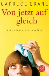book cover of Von jetzt auf gleich by Caprice Crane