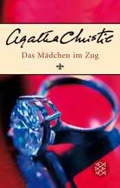 book cover of Das Mädchen im Zug und andere seltsame Fälle : crime stories by Агата Кристі