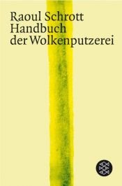book cover of Handbuch der Wolkenputzerei. Gesammelte Essays by Raoul Schrott