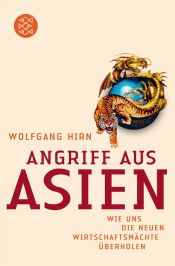 book cover of Angriff aus Asien. Wie uns die neuen Wirtschaftsmächte überholen by Wolfgang Hirn