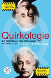book cover of Quirkologie: Die wissenschaftliche Erforschung unseres Alltags by Richard Wiseman