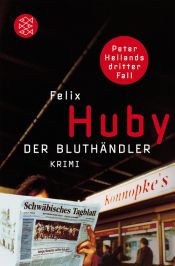 book cover of Der Bluthändler: Peter Heilands dritter Fall by Felix Huby