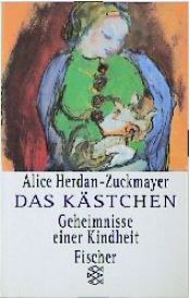 book cover of Das Kästchen. Die Geheimnisse einer Kindheit by Alice Herdan-Zuckmayer