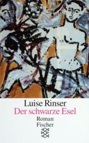 book cover of Der schwarze esel by Luise Rinser