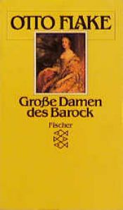 book cover of Große Damen des Barock. Historische Porträts. by Otto Flake