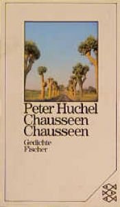 book cover of Chausseen, Chausseen by Peter Huchel