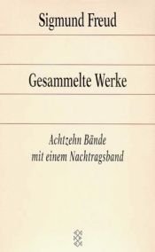 book cover of Gesammelte Werke. In 18 Bänden mit einem Nachtragsband. by ジークムント・フロイト
