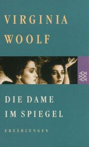 book cover of Die Dame im Spiegel und andere Erzählungen by Virginia Woolf