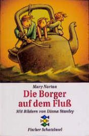 book cover of Die Borger auf dem Fluß by Mary Norton