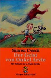 book cover of Der Geist von Onkel Arvie. ( Ab 8 J.). by Sharon Creech
