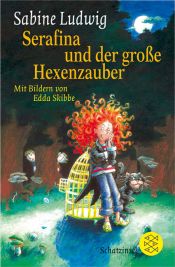 book cover of Serafina und der große Hexenzauber by Sabine Ludwig