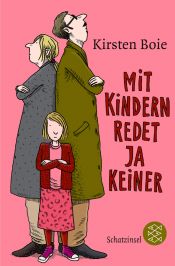 book cover of Mit Kindern redet ja keiner: Reden ist wichtig by Kirsten Boie