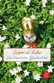 book cover of Ostern in Sicht!: Die buntesten Geschichten by Ilona Einwohlt