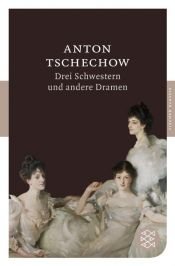 book cover of Drei Schwestern und andere Dramen by Anton Chekhov