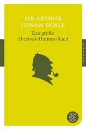 book cover of Das Grosse Sherlock Holmes Buch by آرثر كونان دويل
