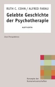 book cover of Gelebte Geschichte der Psychotherapie: Zwei Perspektiven by Alfred Farau|Ruth C. Cohn