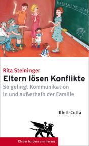 book cover of Eltern lösen Konflikte. So gelingt Kommunikation in und außerhalb der Familie by Rita Steininger