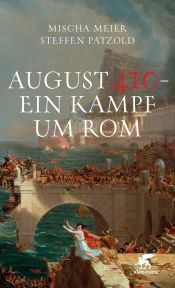 book cover of August 410 - ein Kampf um Rom by Mischa Meier