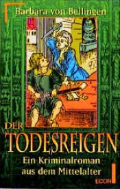 book cover of Der Todesreigen. Ein Kriminalroman aus dem Mittelalter. by Barbara von Bellingen