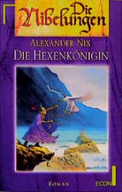 book cover of Die Hexenkönigin. Die Nibelungen, 6. by Kai Meyer