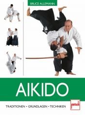 book cover of Aikido: Traditionen Grundlagen Techniken by Bruce Allemann