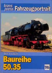 book cover of Die Baureihe 50.35. transpress Fahrzeugportrait. by Dirk Endisch