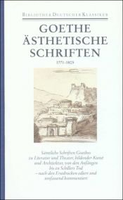 book cover of Goethe 18: Ästhetische Schriften 1771-1805 by Johann Wolfgang von Goethe