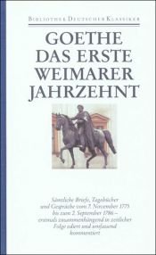 book cover of Sämtliche Werke. Briefe, Tagebücher und Gespräche. Das erste Weimarer Jahrzehnt. 1775-1786: BD 29 by Johann Wolfgang von Goethe