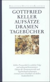 book cover of Sämtliche Werke: Sämtliche Werke, 7 Bde., Ln, Bd.7, Aufsätze, Dramen, Tagebücher: Bd 7 by Gottfried Keller