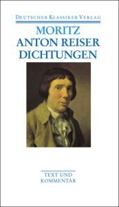 book cover of Anton Reiser. Dichtungen und Schriften zur Erfahrungsseelenkunde (Deutscher Klassiker Verlag im Taschenbuch) by Karl Ph. Moritz