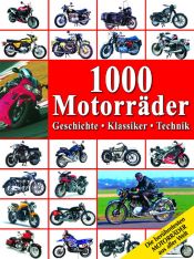 book cover of 1000 Motorräder: Geschichte, Klassiker, Technik by Carsten Heil