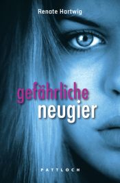 book cover of Gefährliche Neugier by Renate Hartwig