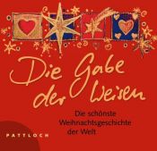 book cover of Die Gabe der Weisen. Die schönste Weihnachtsgeschichte der Welt by O. Henry