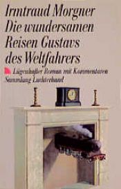 book cover of Die wundersamen Reisen Gustavs des Weltfahrers by Irmtraud Morgner