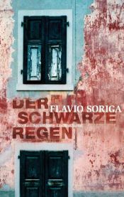 book cover of Der schwarze Rege by Flavio Soriga
