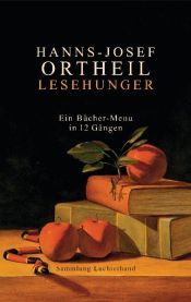 book cover of Lesehunger - Ein Bücher-Menu in 12 Gängen by Hanns-Josef Ortheil