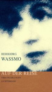 book cover of Auf der Reise. Vier Erzählungen by Herbjorg Wassmo