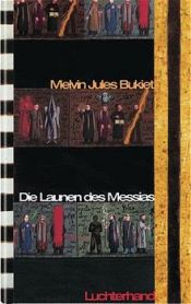 book cover of Die Launen des Messias by Melvin Jules Bukiet