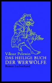 book cover of Das heilige Buch der Werwölfe by Wiktor Olegowitsch Pelewin