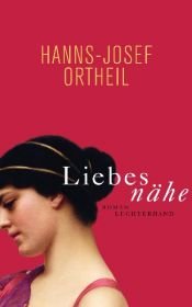 book cover of Liebesnähe by Hanns-Josef Ortheil