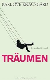 book cover of Träumen: Roman (Das autobiographische Projekt, Band 5) by Karl Ove Knausgård