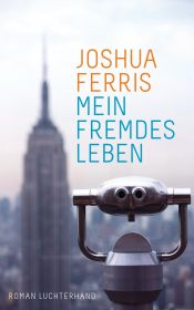 book cover of Mein fremdes Leben by Joshua Ferris